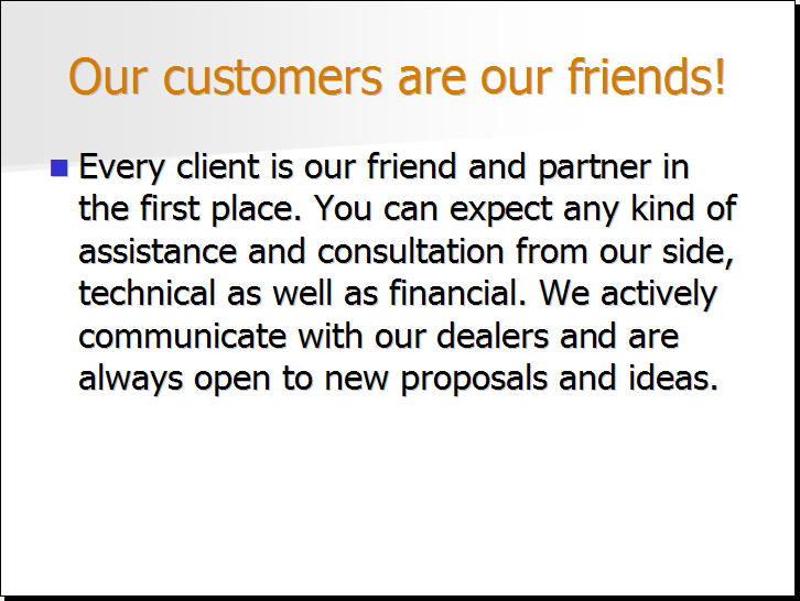 Our customers are our friends!